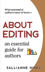 The cover of "About Editing: An Essential Guide for Authors" by Sallianne Hines