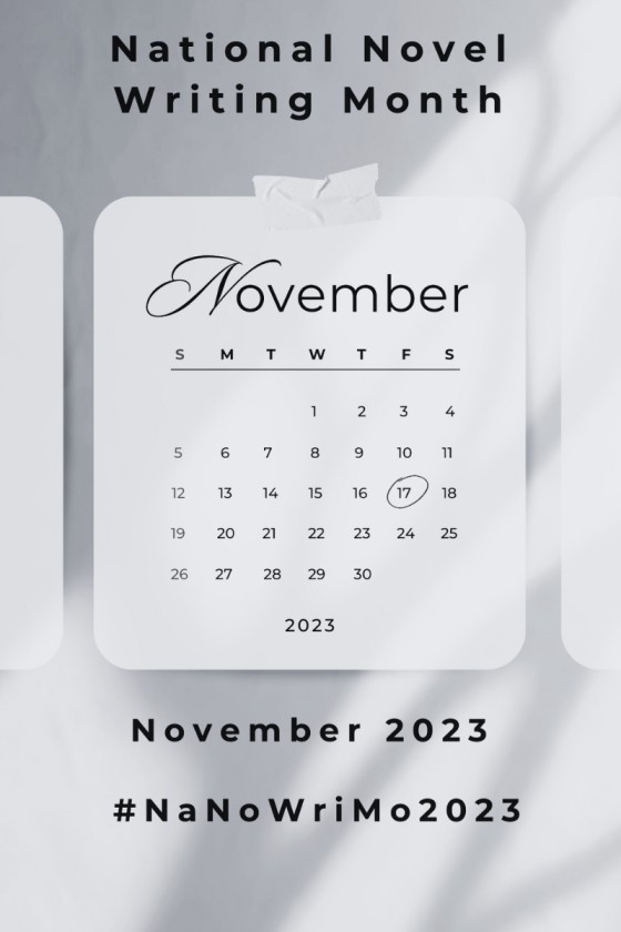 A black and white November 2023 calendar, with headings 'National Novel Writing Month,' 'November 2023' and '#NaNoWriMo2023.'